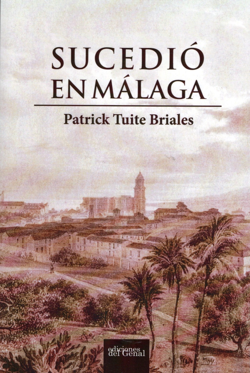 Sucedió en Málaga, de Patrick Tuite&nbsp;Briales