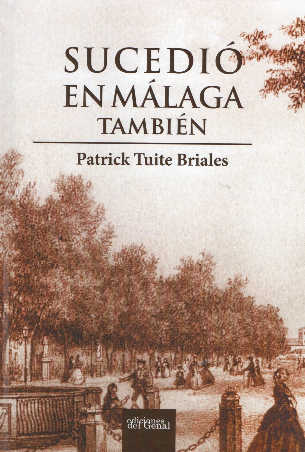 Sucedió en Málaga también, de Patrick Tuite&nbsp;Briales