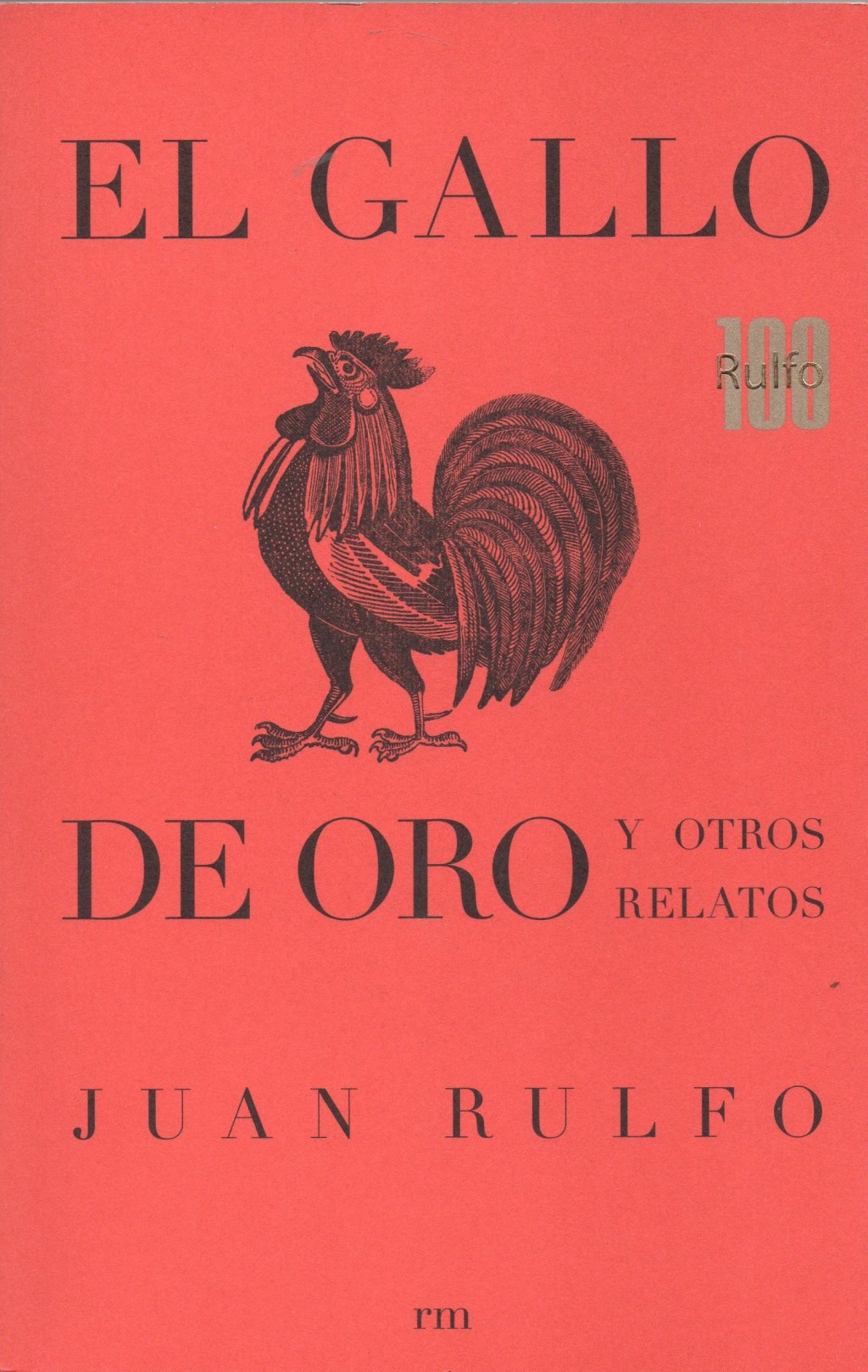 El gallo de oro y otros relatos, de Juan&nbsp;Rulfo