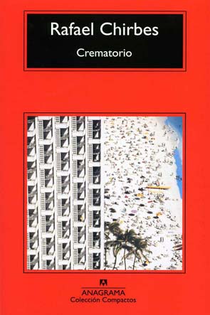 Crematorio, de Rafael&nbsp;Chirbes