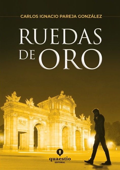 Ruedas de oro, de Carlos Ignacio Pareja&nbsp;González