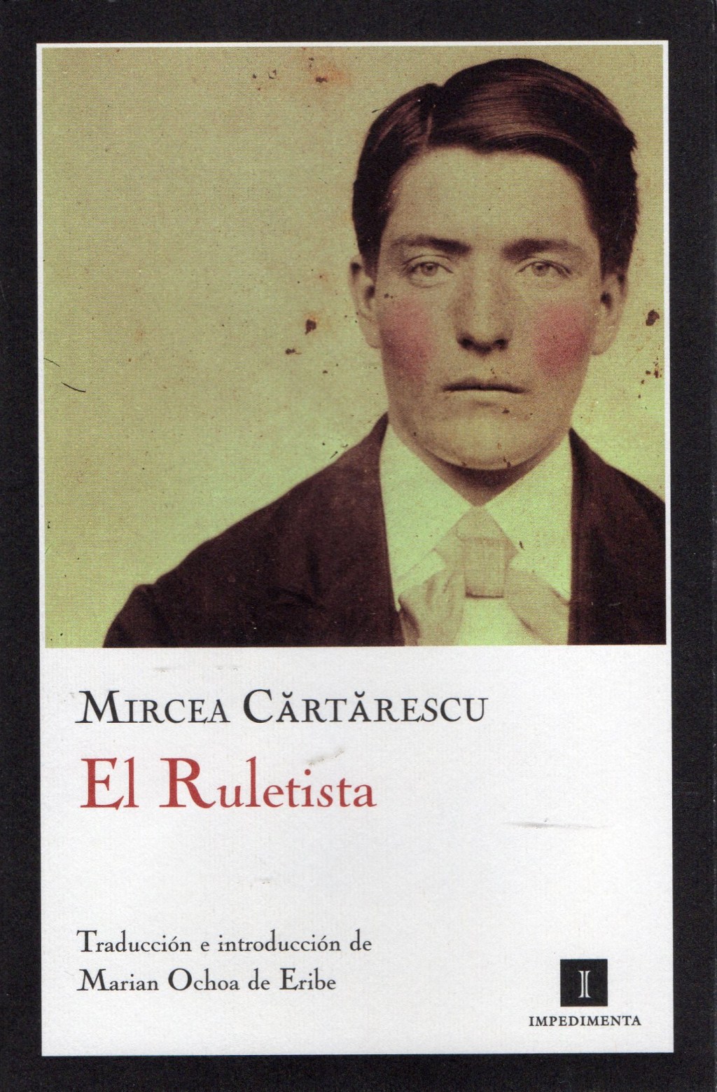 El Ruletista, de Mircea&nbsp;Cărtărescu