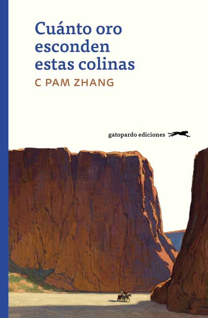 Cuánto oro esconden estas colinas, de C Pam&nbsp;Zhang
