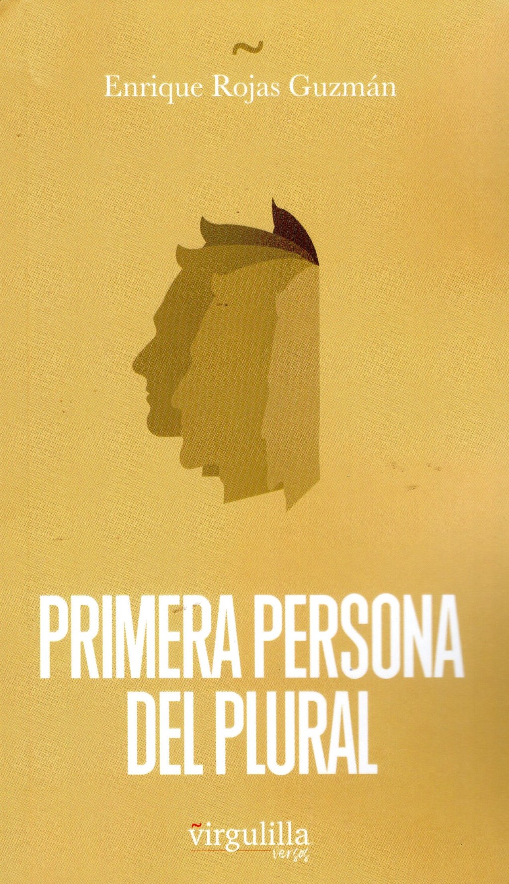 Primera persona del plural, de Enrique Rojas&nbsp;Guzmán