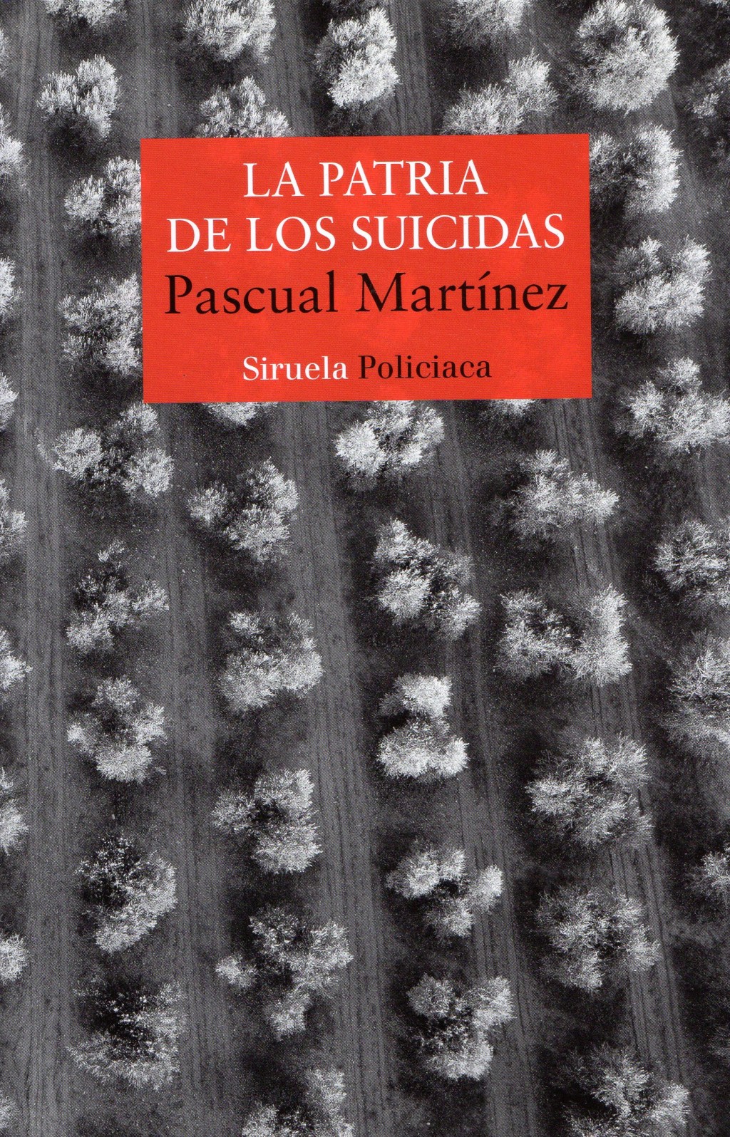 La patria de los suicidas, de Pascual&nbsp;Martínez